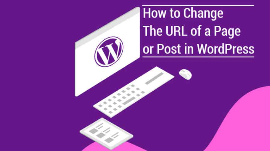 How to Change The URL of a Page or Post in WordPress