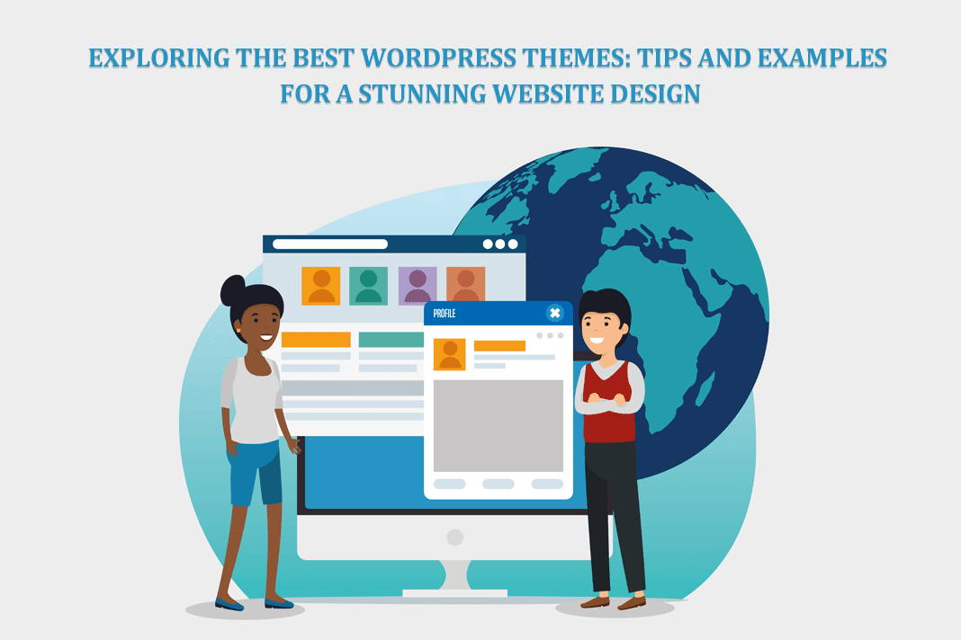 exploring the best wordpress themes tips and examples for a stunning website design